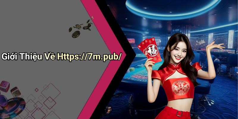 Giới Thiệu Về Https://7m.pub/