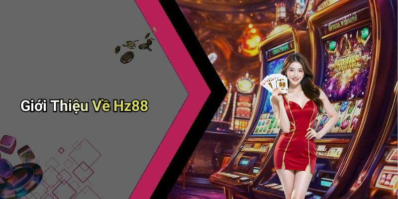 Giới Thiệu Về Hz88