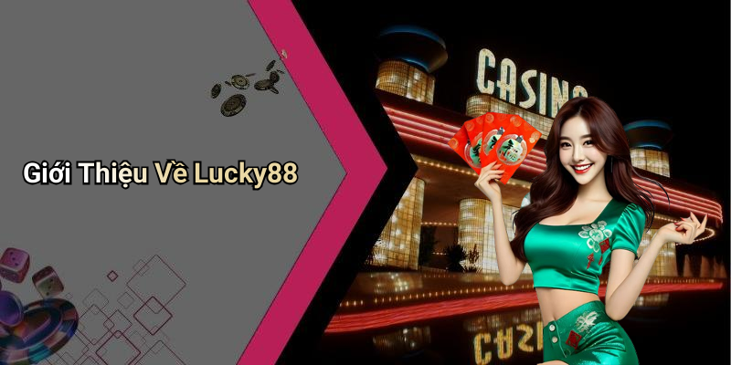 Giới Thiệu Về Lucky88