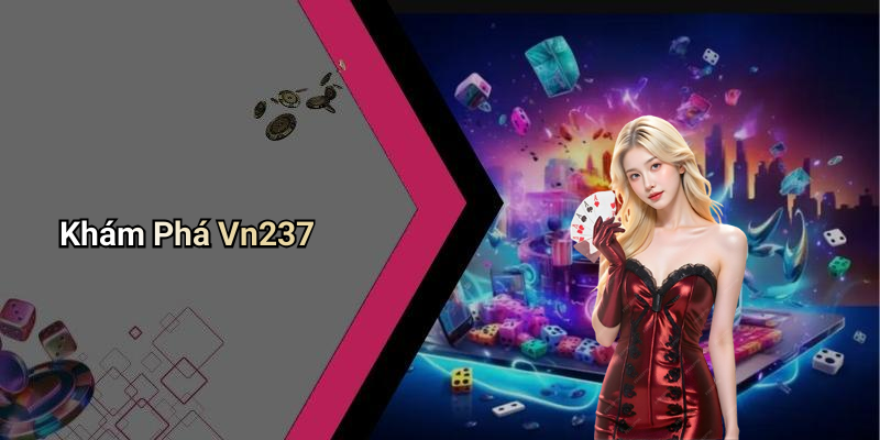Khám Phá Vn237