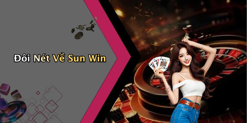 Đôi Nét Về Sun Win