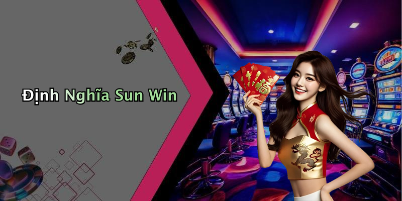 Định Nghĩa Sun Win