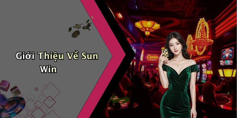 Giới Thiệu Về Sun Win