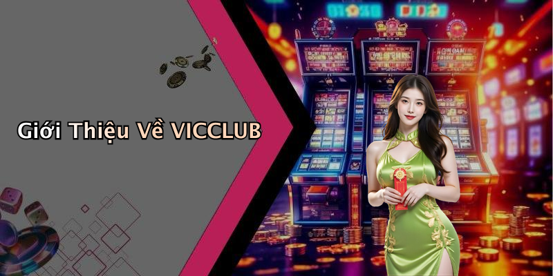 Giới Thiệu Về VICCLUB
