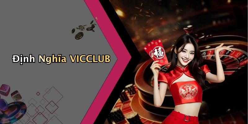 Định Nghĩa VICCLUB