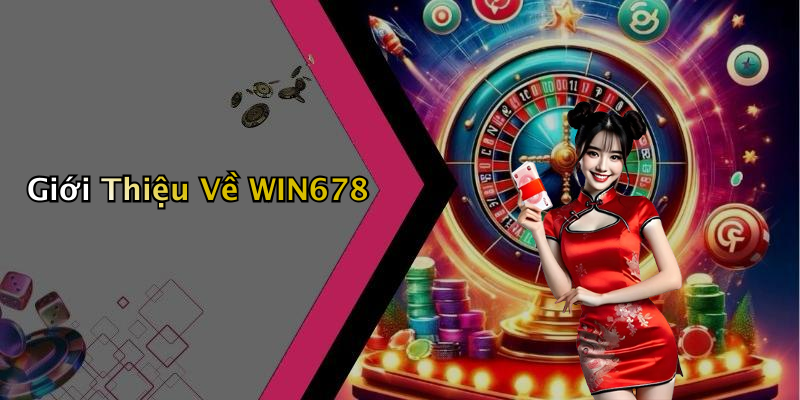 Giới Thiệu Về WIN678